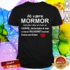 At Vaere Mormor Betyder Ikke At Man Er Gammel Det Betyder At Man Er Blevet Velsignet Med Det Fineste Som Findes Shirt