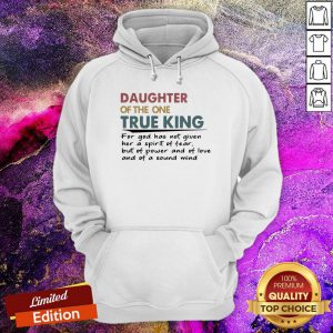 Daughter Of The One True King Hoodie