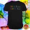 Fantastic I Cant See Pride Rally LGBTQ Ally Shirt