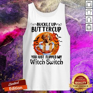 Golden Buckle Up Buttercup You Just Flipped My Witch Switch Halloween Tank Top