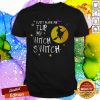 Good Don’t Make Me Flip My Witch Switch Halloween Shirt
