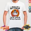 Husky Buckle Up Buttercup You Just Flipped My Witch Switch Halloween Shirt