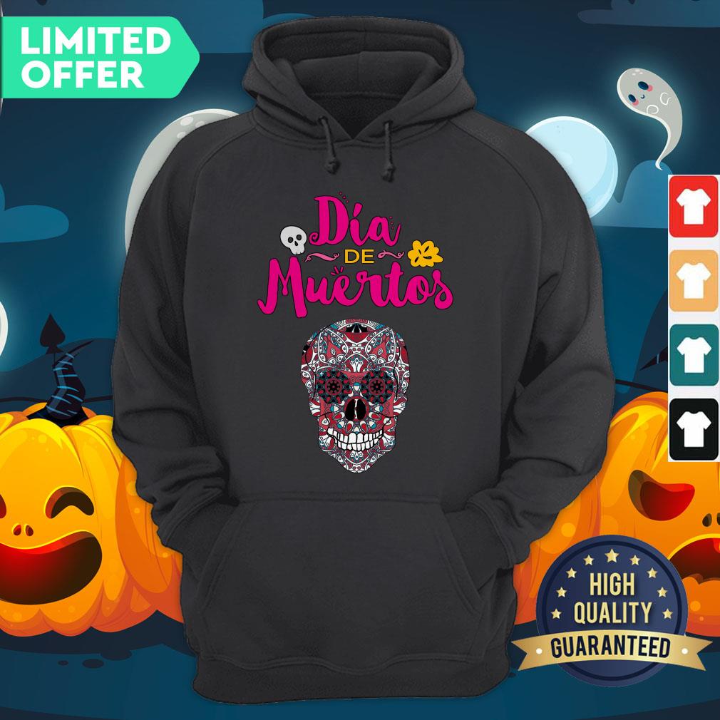 Nice Day Of Dead Dia De Muertos Sugar Skull In Mexican Hoodie
