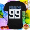 Official Tennessee 99 Problems Shirt