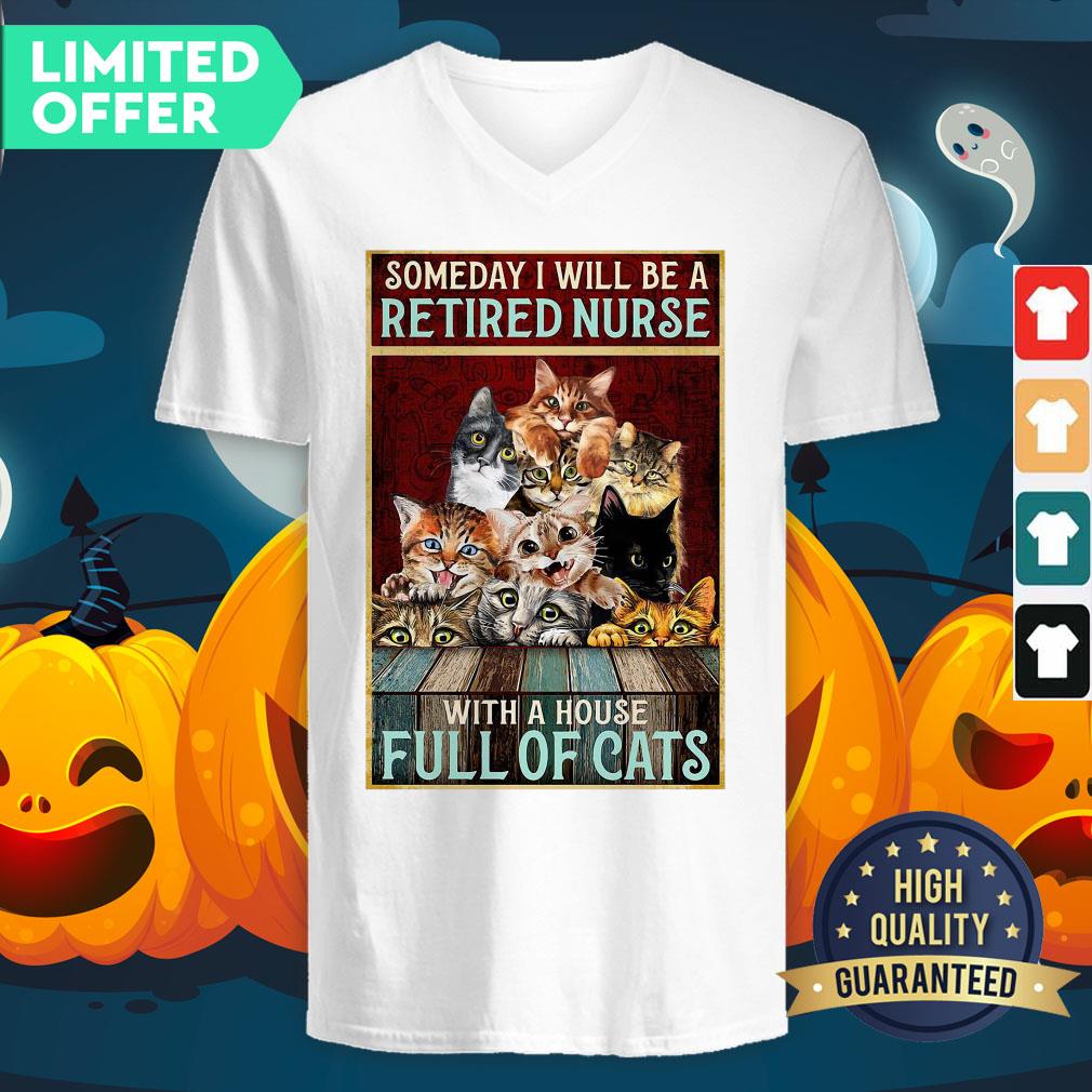 Official Someday I Will Be A Retired Nurse With A House Full Of Cats V-neck