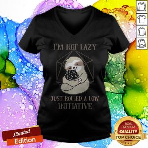 Sloth I’m Not Lazy Just Rolled A Low Initiative V-neck