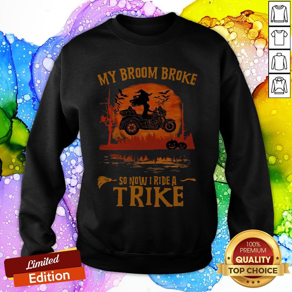 Witch My Broom Broke So Now I Ride A Trike Halloween SweatShirt