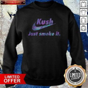 420 Nike Kush Just Smoke It Sweatshirt