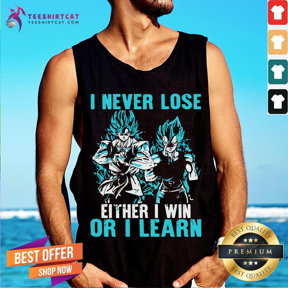 Awesome Dragon Ball Z Songoku And Cadic I Never Lose Either I Win Or I Learn Tank Top - Design By Teeshirtcat.com Awesome Dragon Ball Z Songoku And Cadic I Never Lose Either I Win Or I Learn Tank Top - Design By Teeshirtcat.com
