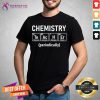 Chemistry Teacher Periodically Chemist Science Nerd School T-Shirt