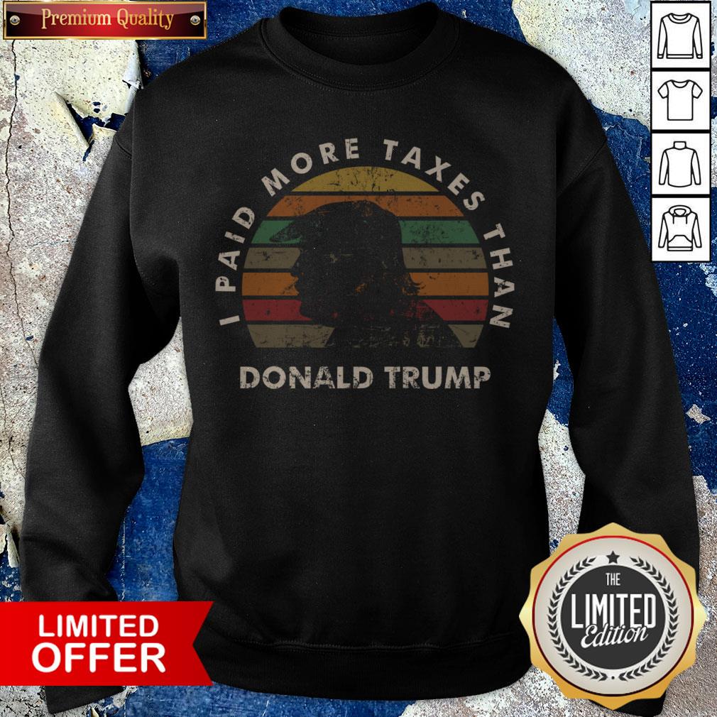 Club I Paid More Taxes Than Trump VintageI Paid More Taxes Than Trump T-Sweatshirt