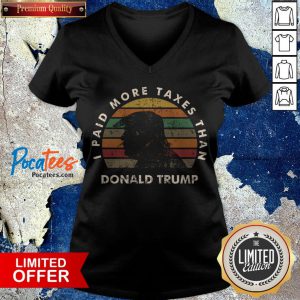 Club I Paid More Taxes Than Trump VintageI Paid More Taxes Than Trump T-V Neck