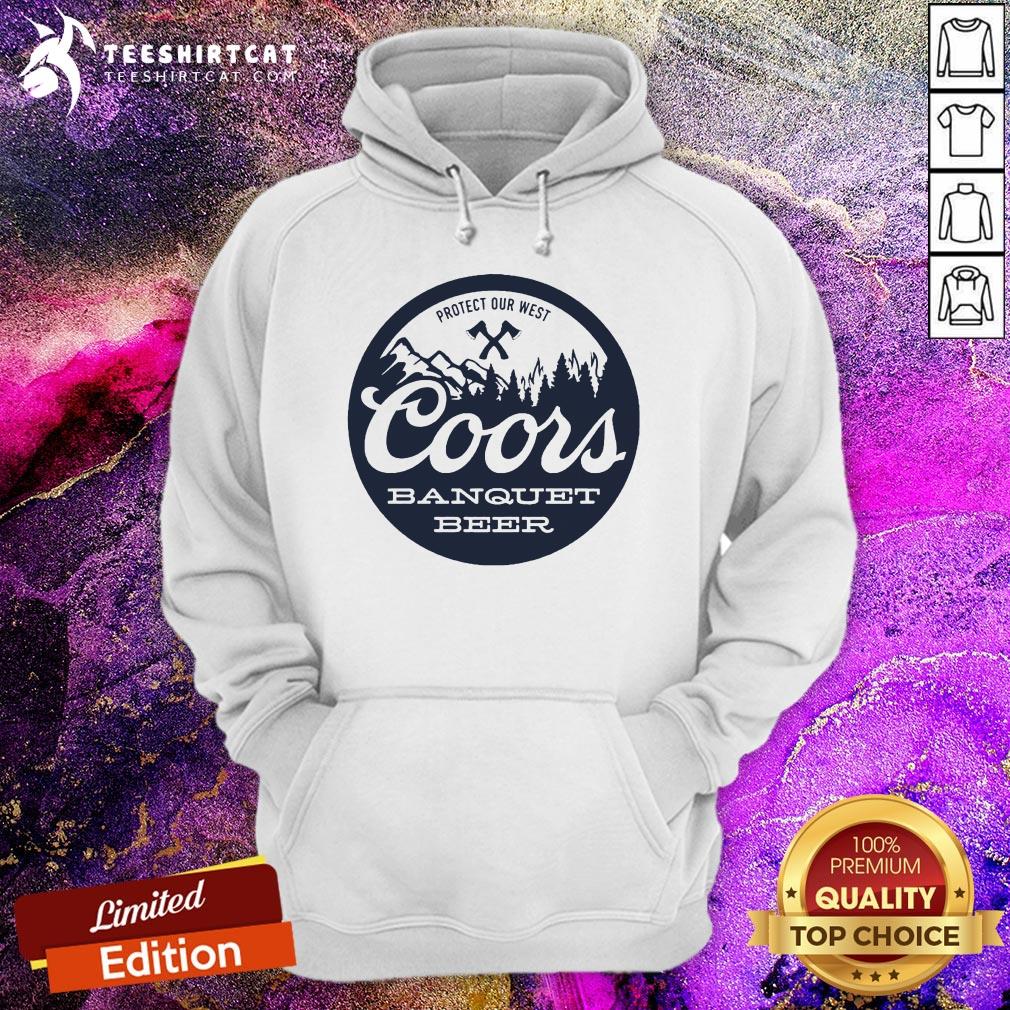 Coors Banquet Beer Protect Our West Hoodie
