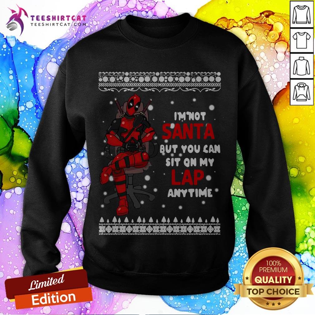 Deadpool I Not Santa But You Can Sit On My Lap Anytime Christmas Sweatshirt