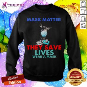 Donkey Mask Matter They Save Lives Wear A Mask T-Sweatshirt