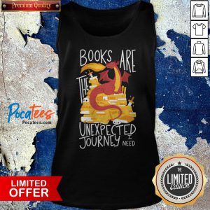 Dragon Books Are The Unexpected Journey I Need Tank Top