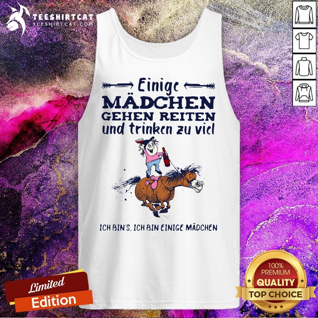 Einige Mädchen Gehen Reiten Und Trinken Zu Viel Ich Bin's Ich Bin Einige Madchen Tank Top - Design By Teeshirtcat .com Einige Mädchen Gehen Reiten Und Trinken Zu Viel Ich Bin's Ich Bin Einige Madchen Tank Top - Design By Teeshirtcat .com
