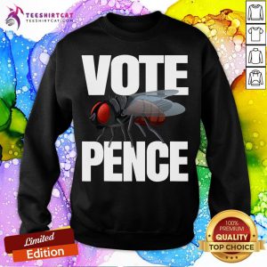 Funny Hot Mike Pence Fly T-Sweatshirt