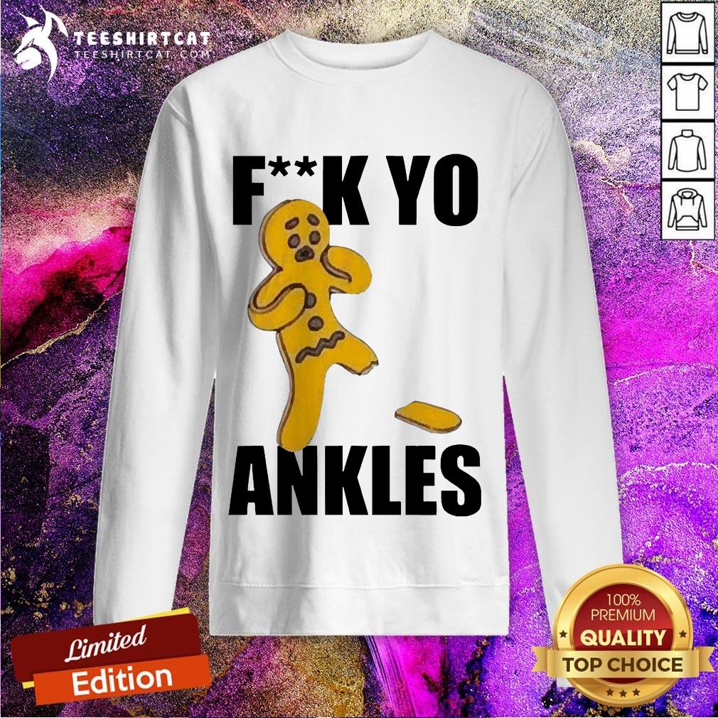 Good Gingerbread Yo Ankles 2020 Sweatshirt - Design By Teeshirtcat.com Good Gingerbread Yo Ankles 2020 Sweatshirt - Design By Teeshirtcat.com