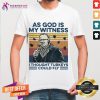 Hot As God Is My Witness I Thought Turkeys Could Fly Vintage Shirt - Design By Teeshirtcat.com