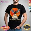 Hot Bat And Black Cat Moon Skull Do What I Want Halloween Shirt - Design By Teeshirtcat.com
