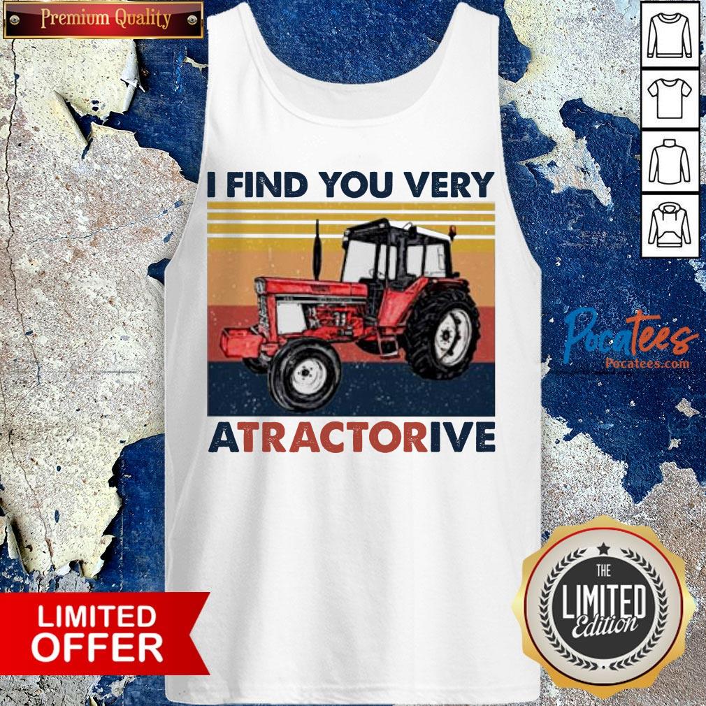 I Find You Very Atravtorive Vintage Tank Top