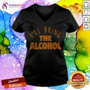 I'll Bring the Alcohol V Neck