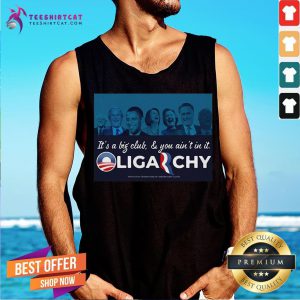 It’s A Big Club And You Ain’t In It Oligarchy Tank Top