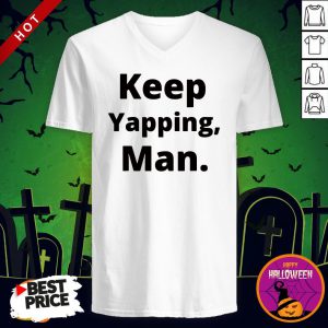 Keep Yapping Man Joe Biden President Trump 2020 Election V-neck