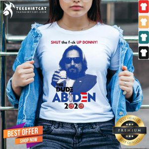 Lebowski Bowling Shut The Up Donny The Dude Biden 2020 V Neck