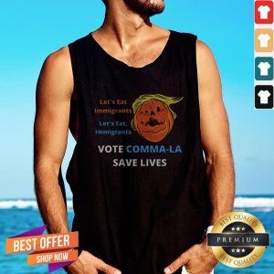 Let'S Eat Immigrants Trump Vote Kamala Save Lives Tank Top