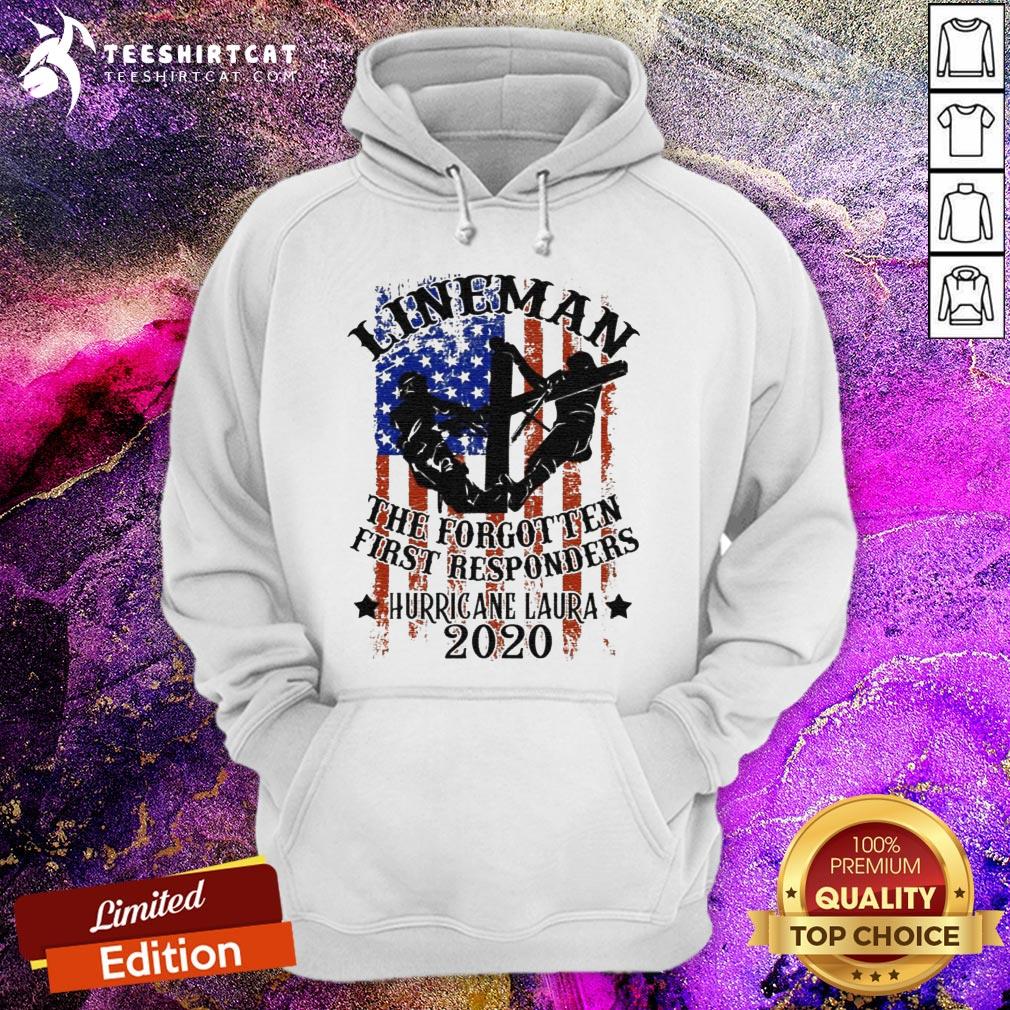 Lineman The Forgotten First Responders Hurricane Laura 2020 Print On Back Only T-Hoodie