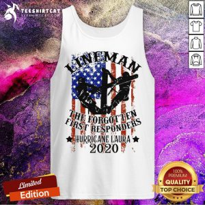 Lineman The Forgotten First Responders Hurricane Laura 2020 Print On Back Only T-Tank Top