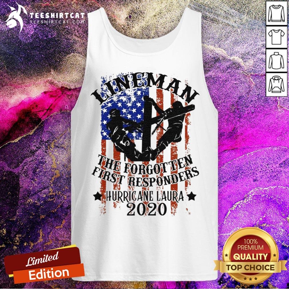 Lineman The Forgotten First Responders Hurricane Laura 2020 Print On Back Only T-Tank Top