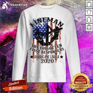 Lineman The Forgotten First Responders Hurricane Laura 2020 Print On Back Only T-Sweatshirt