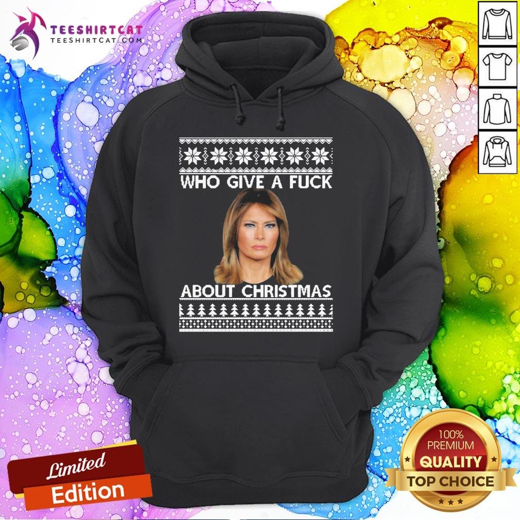 Melania Trump Who Give A About Ugly Christmas Hoodie