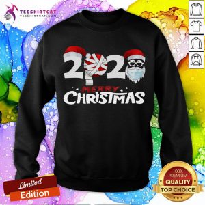 Merry Christmas 2020 Funny Santa Quarantine Xmas Face Mask T-Sweatshirt