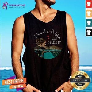 Official Dolphins I Kissed A Dolphin And I Like It Tank Top
