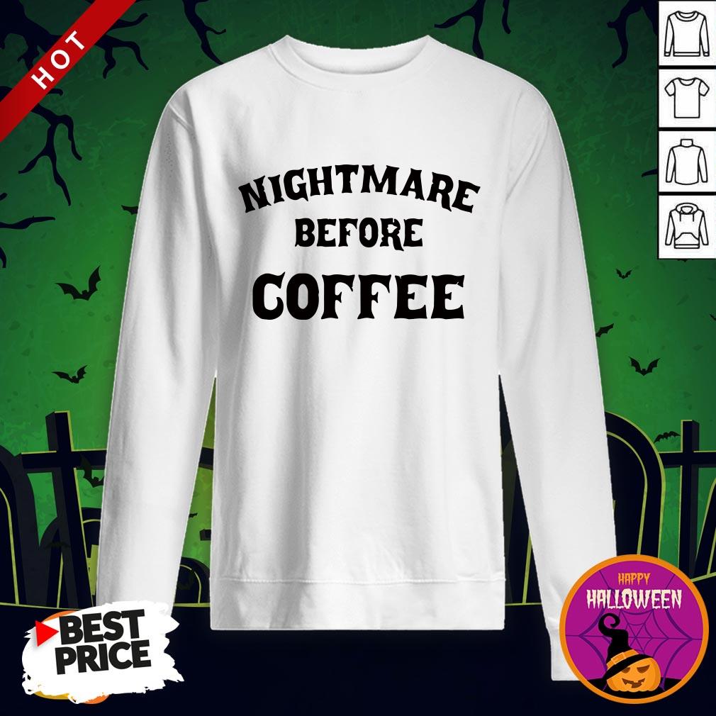 Official Nightmare Before Coffee SweatShirt