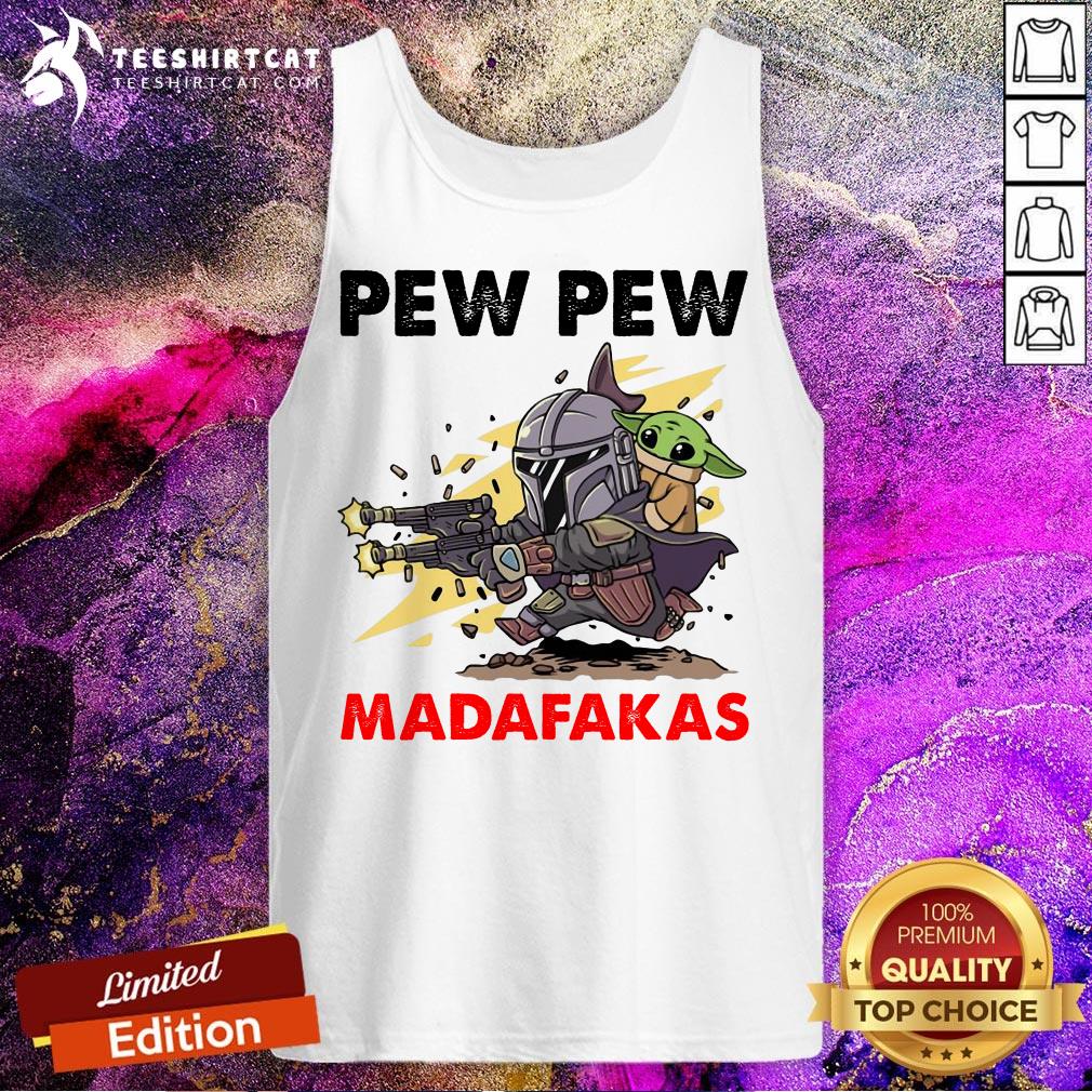The Mandalorian Baby Yoda Pew Pew Madafakas Tank Top