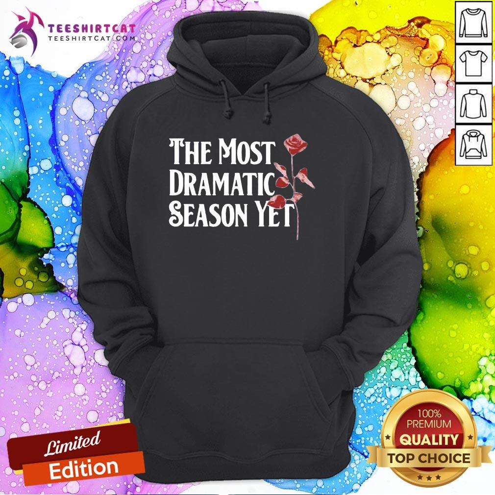 The Most Dramatic Season Yet Hoodie