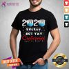 Top 2020 Sucked But Yay Christmas Gift 2020 Sucked But Yay Christmas T-Shirt - Design By Teeshirtcat.com