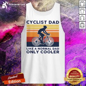 Vintage Cyclist Dad Like A Normal Dad Only Cooler Tank Top