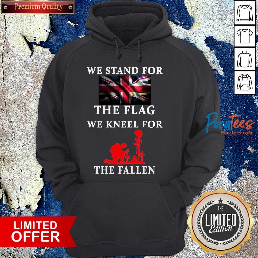 We Stand For The Flag We Kneel For The Fallen Hoodie