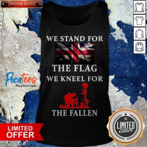We Stand For The Flag We Kneel For The Fallen Tank Top