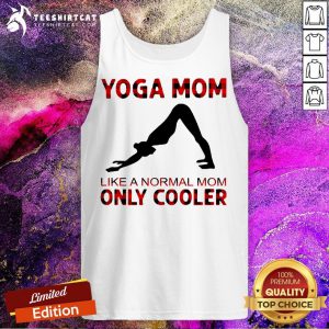 Yoga Mom Like A Normal Mom Only Cooler Tank Top