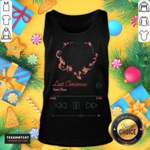 Awesome Last Christmas Song In Player Last Christmas T-Tank Top - Design By Teeshirtcat.com