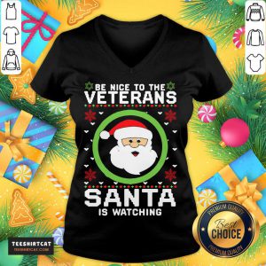 Be Nice To The Veterans Santa Is Watching V Neck- Design By Teeshirtcat.com
