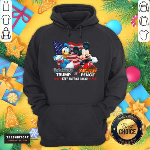 Funny Donald Duck Donald Trump And Mickey Mouse Mickey Pence Keep America Great American Flag Hoodie - Design By Teeshirtcat.com
