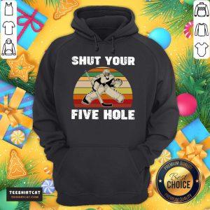 Funny Hockey Shut Your Five Hole Vintage Retro Hoodie- Design By Teeshirtcat.com